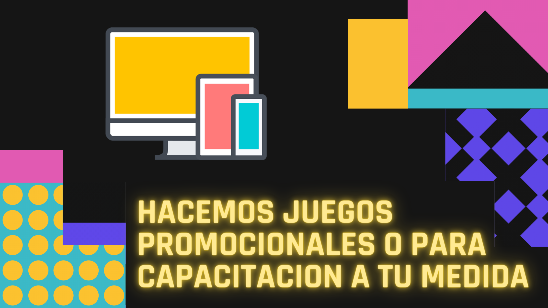 HAcemos juegos PROMOCIONALES O PARA CAPACITACION a tu medida